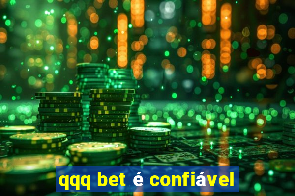 qqq bet é confiável